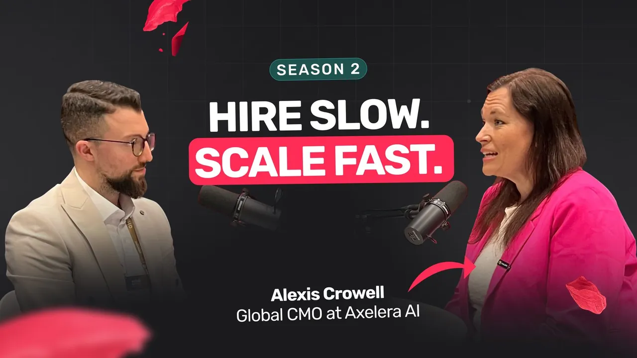 Skerdi Sino interviews Alexis Crowell, Global CMO at Axelera AI: Hire slow. Scale fast.