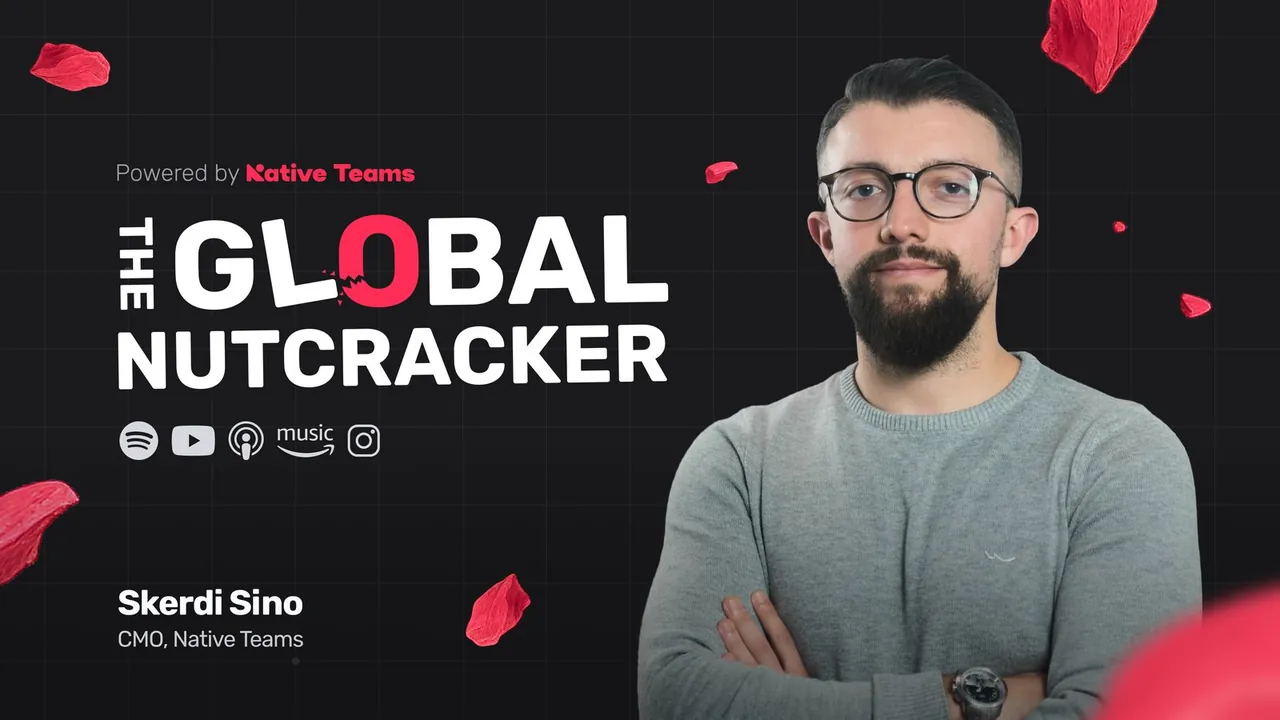 The Global Nutcracker podcast cover with host Skerdi Sino, CMO at Native Teams